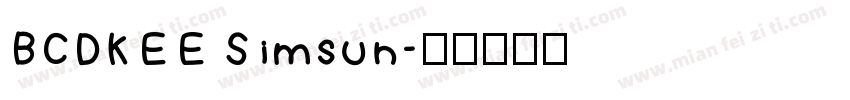 BCDKEE Simsun字体转换